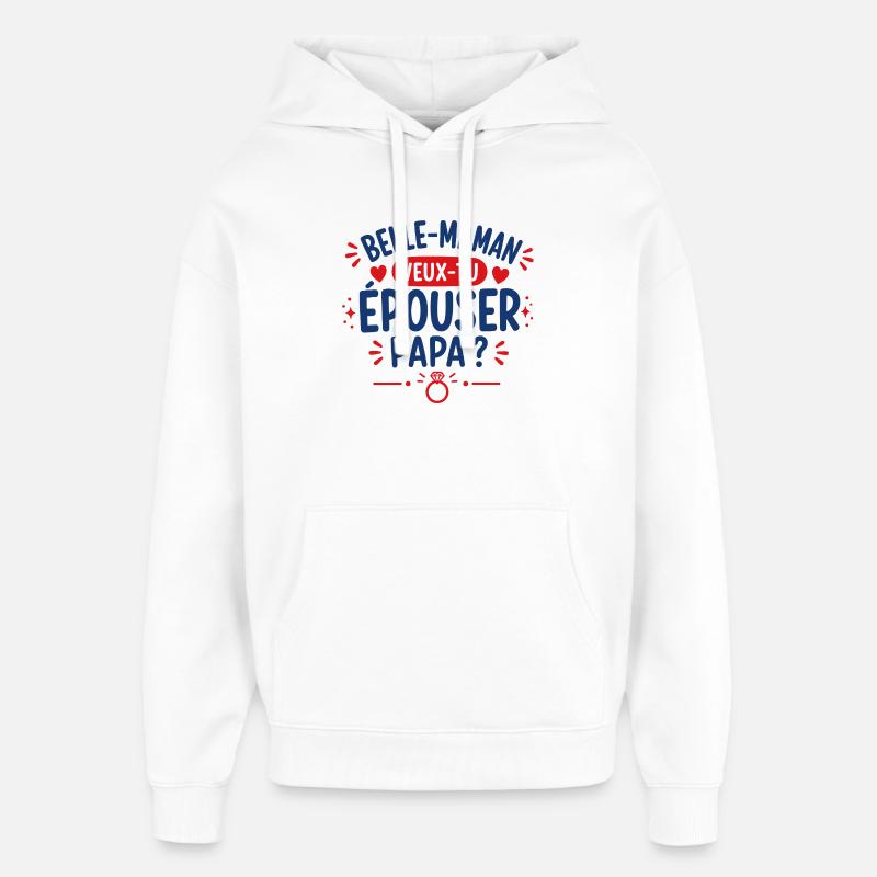 Belle-maman propose-t-elle Papa ? - Sweat à capuche unisexe Stanley/Stella Oversized - blanc