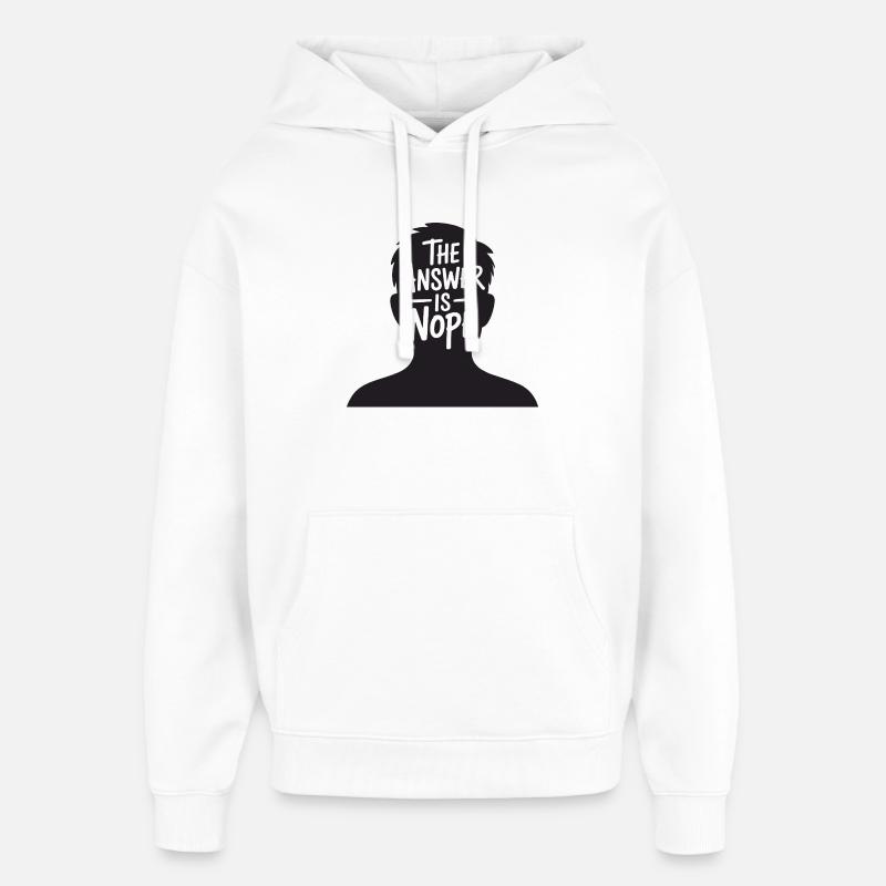 La réponse est non - Sweat à capuche unisexe Stanley/Stella Oversized - blanc