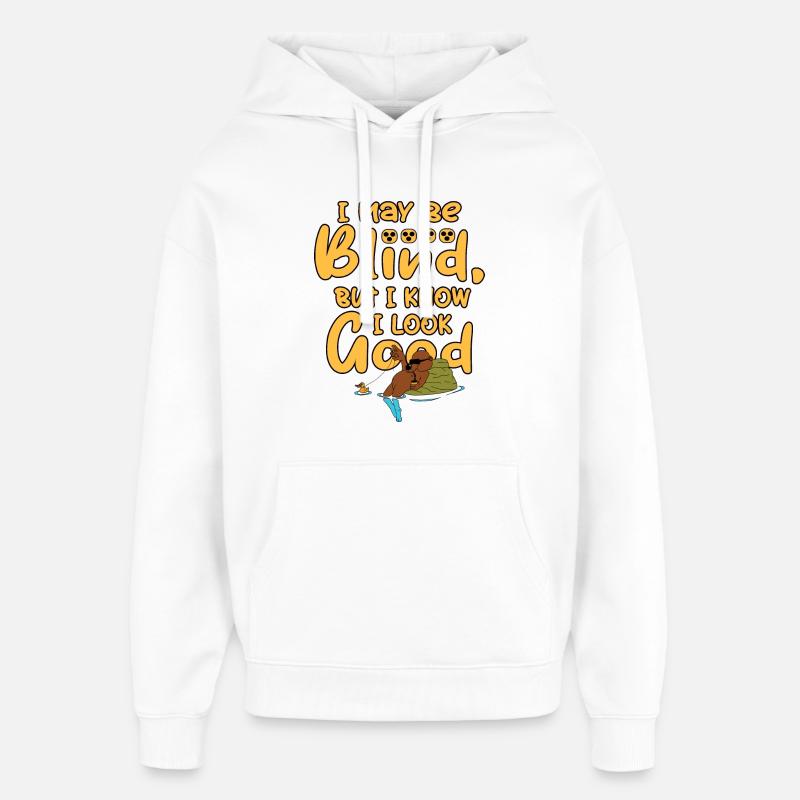 Je suis peut-être aveugle, mais - Sweat à capuche unisexe Stanley/Stella Oversized - blanc