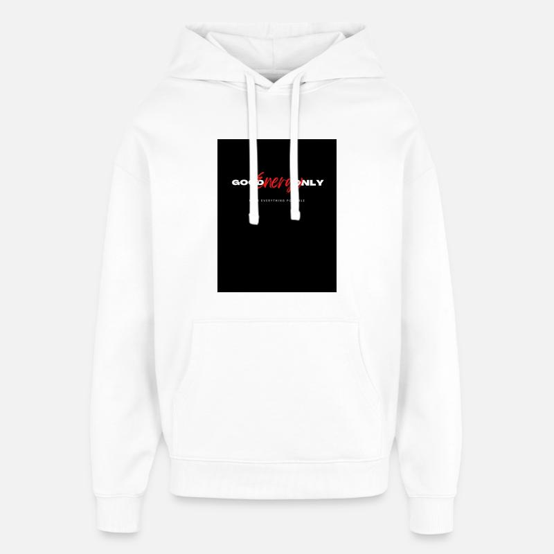 Énergie Positive Motivation Graphisme - Sweat à capuche unisexe Stanley/Stella Oversized - blanc