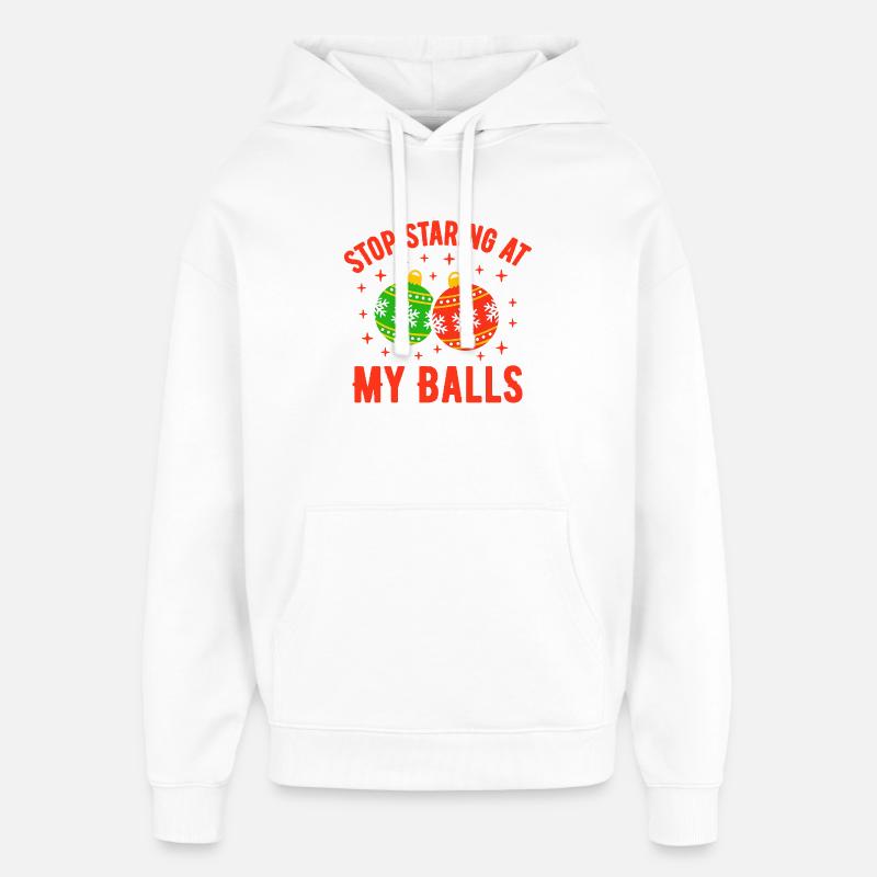 Arrête de fixer mes couilles - Sweat à capuche unisexe Stanley/Stella Oversized - blanc