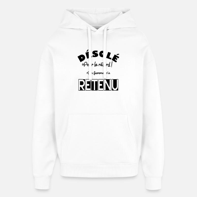 Désolé pour la retard ! - Sweat à capuche unisexe Stanley/Stella Oversized - blanc
