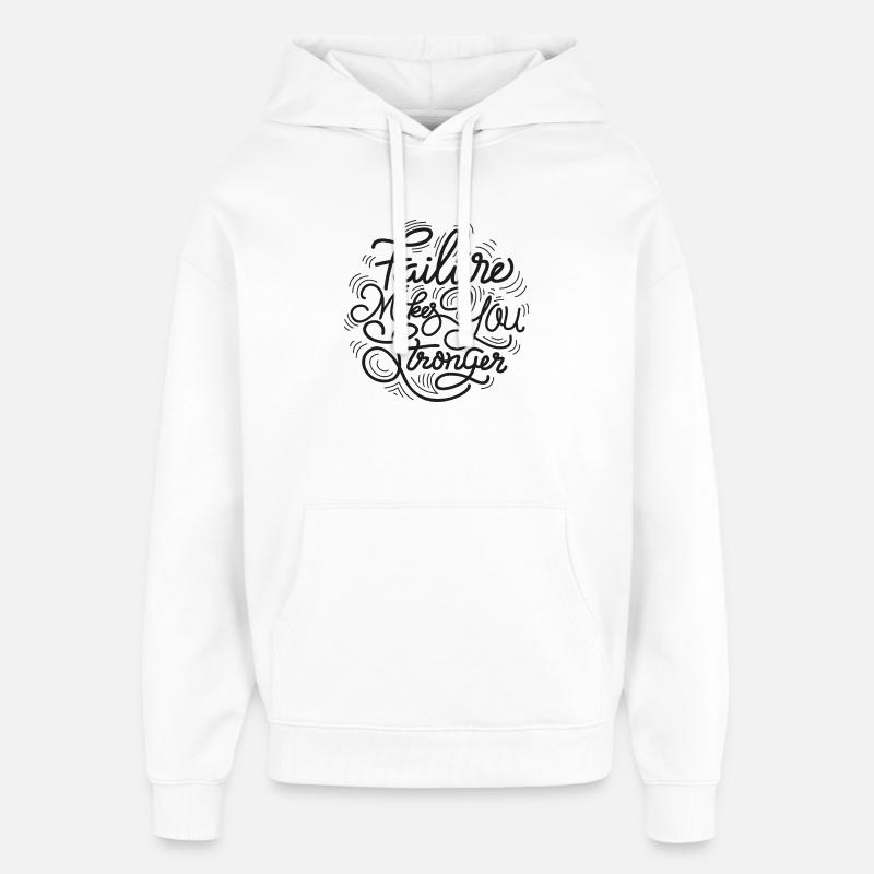 L’échec vous rend plus fort - Sweat à capuche unisexe Stanley/Stella Oversized - blanc