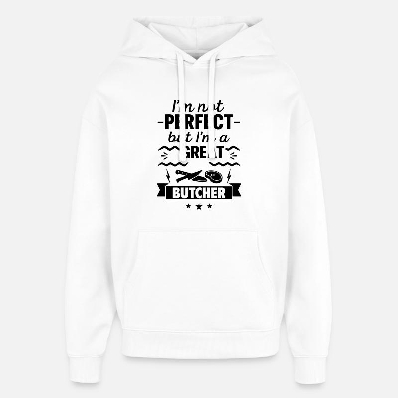 Pas parfait mais un grand boucher - Sweat à capuche unisexe Stanley/Stella Oversized - blanc