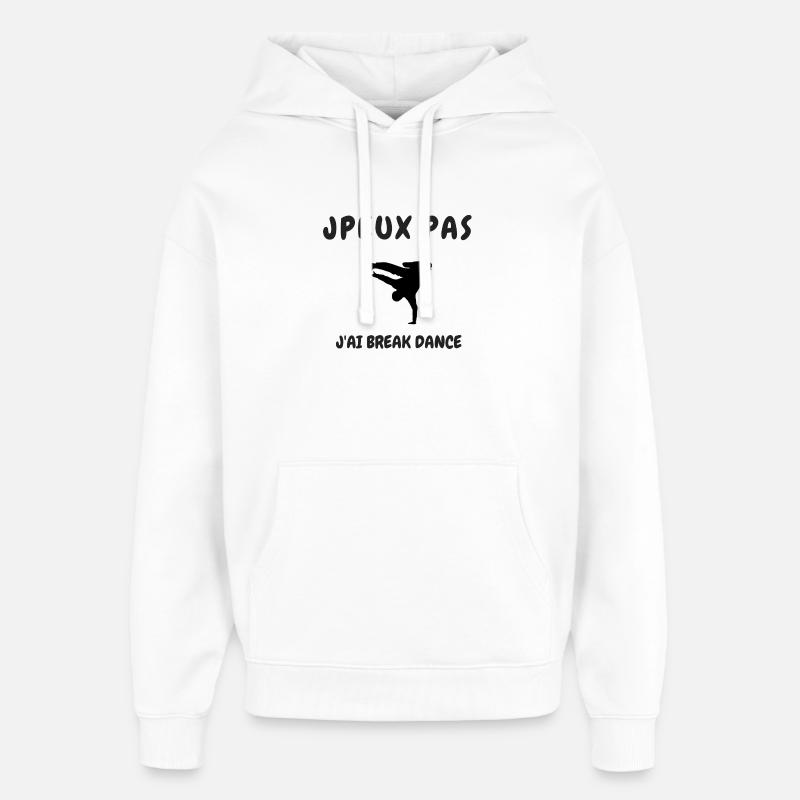 JPEUX PAS J'AI BREAK DANCE - Sweat à capuche unisexe Stanley/Stella Oversized - blanc