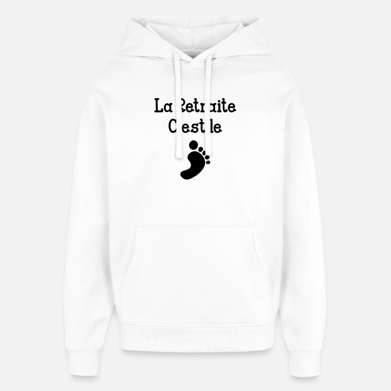 La Retraite c'est le pied ! - Sweat à capuche unisexe Stanley/Stella Oversized - blanc