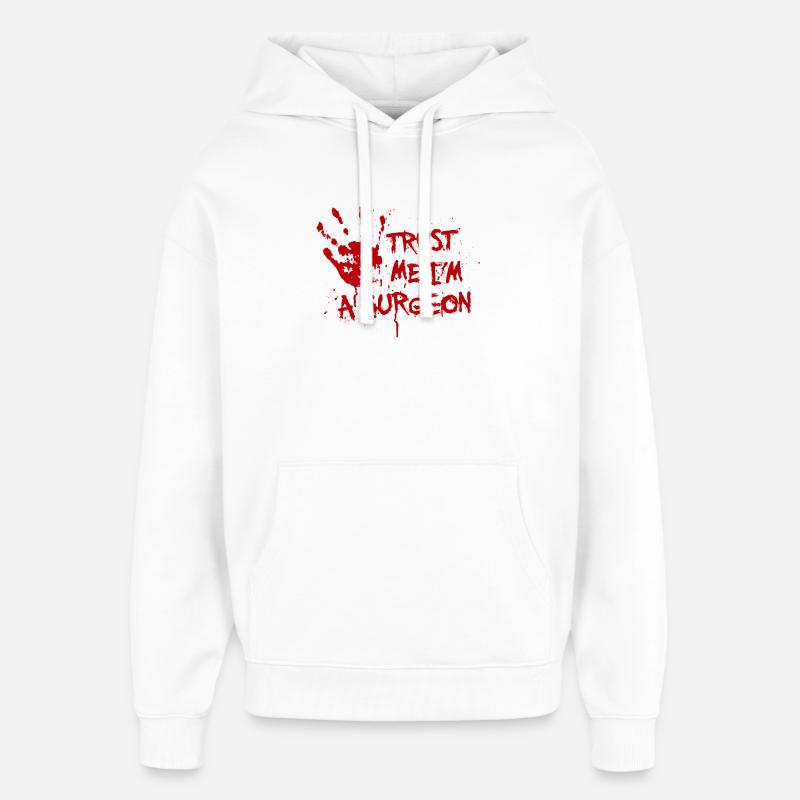 Trust me I'm a surgeon - Sweat à capuche unisexe Stanley/Stella Oversized - blanc