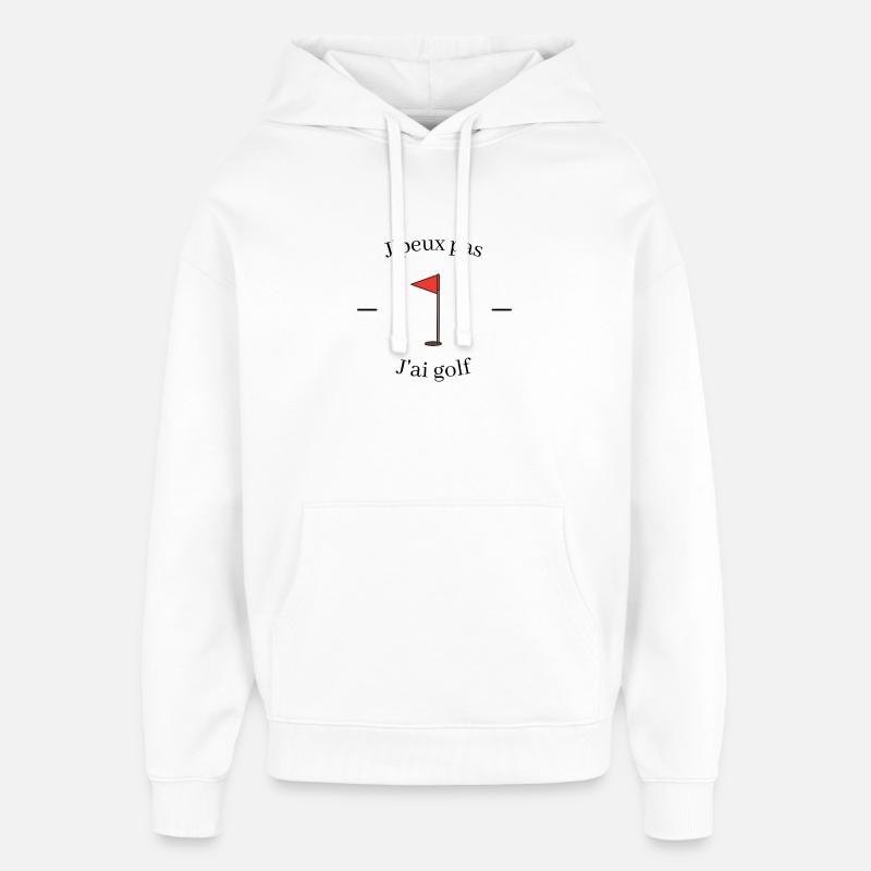 Je peux pas j'ai golf - Sweat à capuche unisexe Stanley/Stella Oversized - blanc