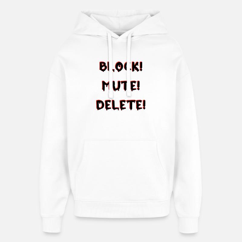BLOCK MUTE DELETE - Oversized Unisex Hoodie by Stanley/Stella - white