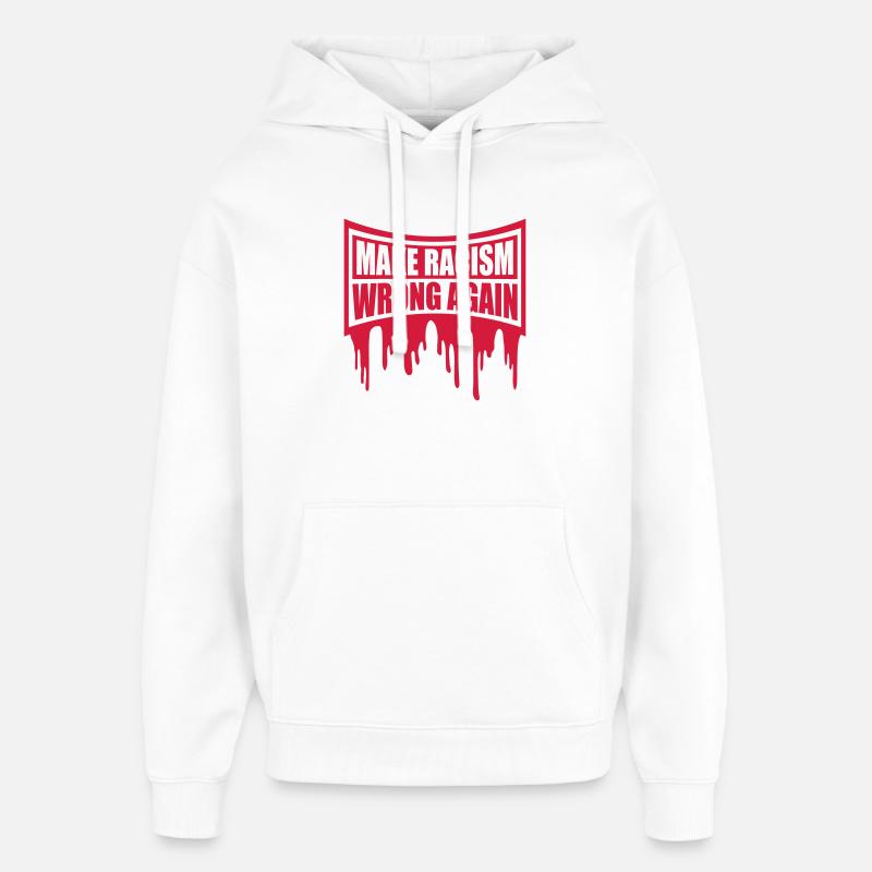 make racism wrong again - Oversized Unisex Hoodie von Stanley/Stella - Weiß