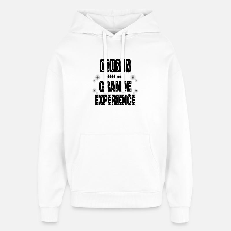 Cousin Avec Une Grande Expérience - Sweat à capuche unisexe Stanley/Stella Oversized - blanc