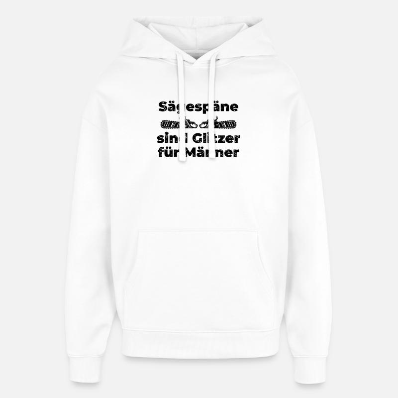 Scie bûcheron sciure déclaration boiseries - Sweat à capuche unisexe Stanley/Stella Oversized - blanc