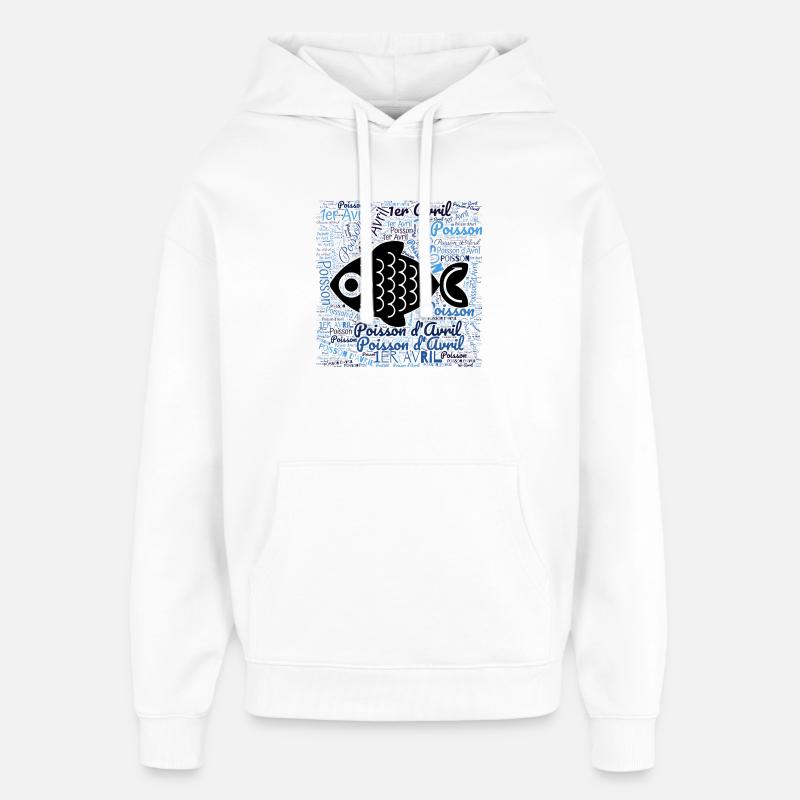 POISSON D'AVRIL - Sweat à capuche unisexe Stanley/Stella Oversized - blanc