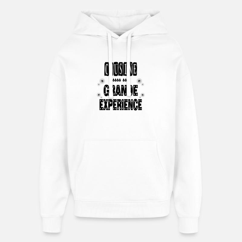 Cousine Avec Une Grande Expérience - Sweat à capuche unisexe Stanley/Stella Oversized - blanc