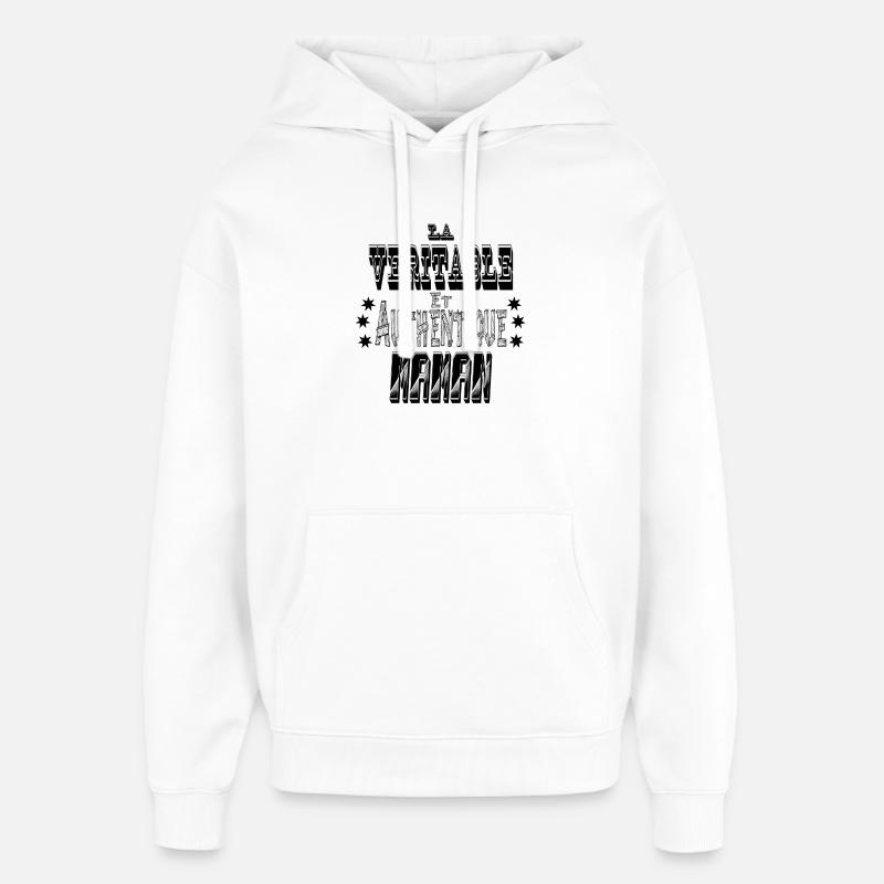 La Véritable et Authentique Maman - Sweat à capuche unisexe Stanley/Stella Oversized - blanc