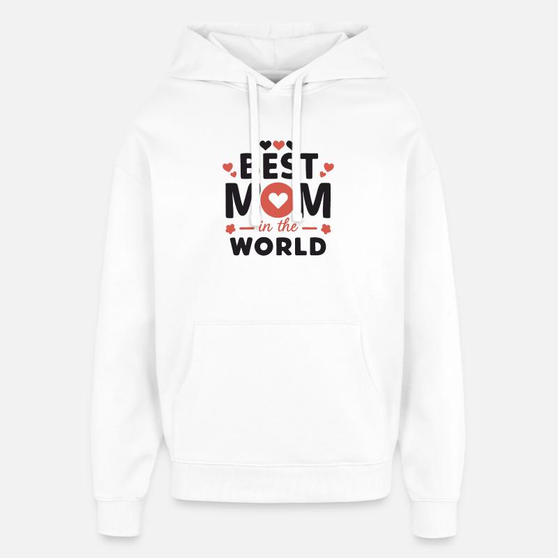 Meilleure maman du monde - Sweat à capuche unisexe Stanley/Stella Oversized - blanc