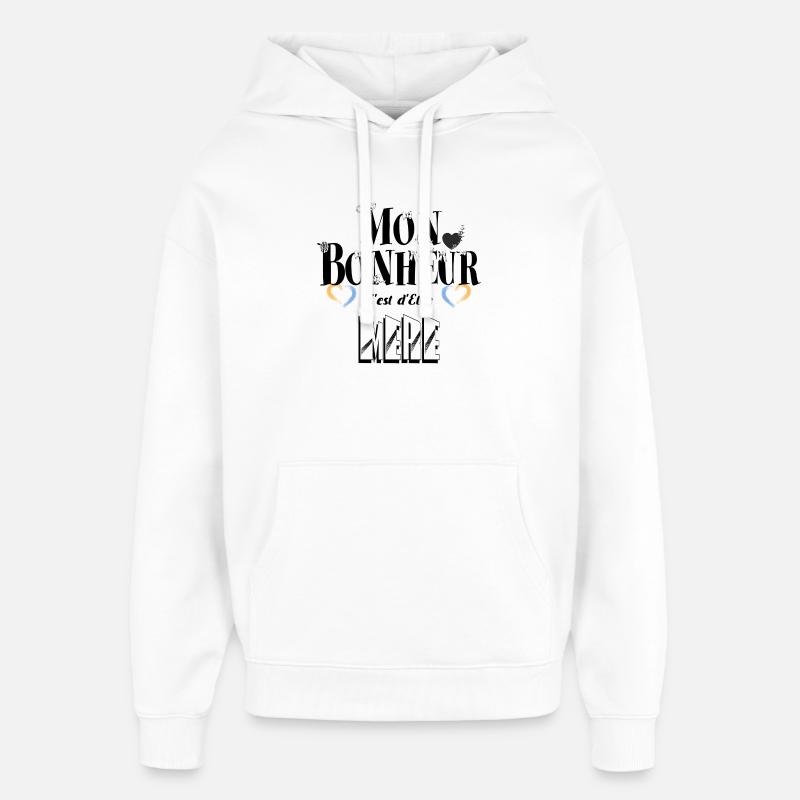 Mon Bonheur Etre Mère - Sweat à capuche unisexe Stanley/Stella Oversized - blanc