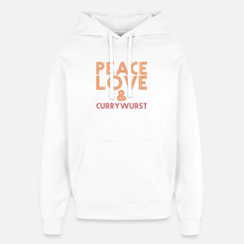 Peace, Love und Currywurst - Oversized Unisex Hoodie von Stanley/Stella - Weiß