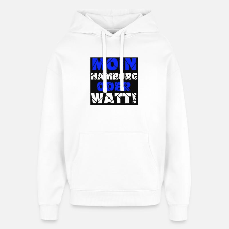 Hamburg , Moin oder watt (25) - Oversized Unisex Hoodie von Stanley/Stella - Weiß
