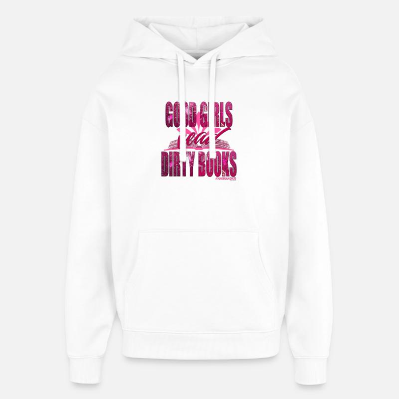 GUTE MÄDCHEN LESEN SCHMUTZIGE BÜCHER - Oversized Unisex Hoodie von Stanley/Stella - Weiß