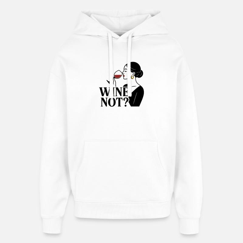 Wine Not? - Sweat à capuche unisexe Stanley/Stella Oversized - blanc
