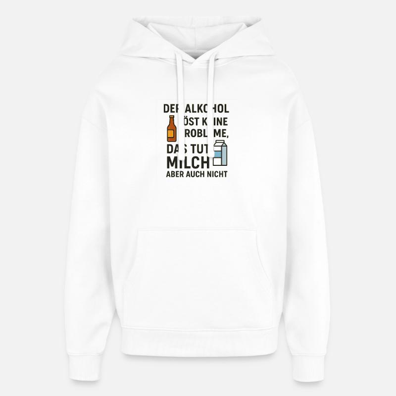L’alcool ne résout aucun problème - Sweat à capuche unisexe Stanley/Stella Oversized - blanc