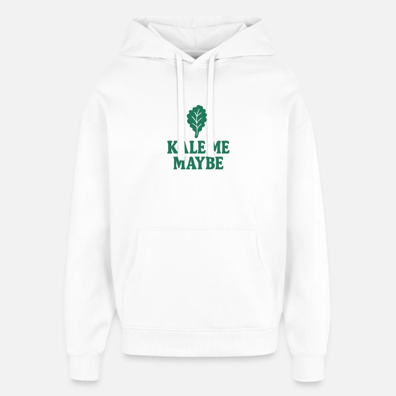 Kale Me Maybe – Conception végétarienne amusante - Sweat à capuche unisexe Stanley/Stella Oversized - blanc