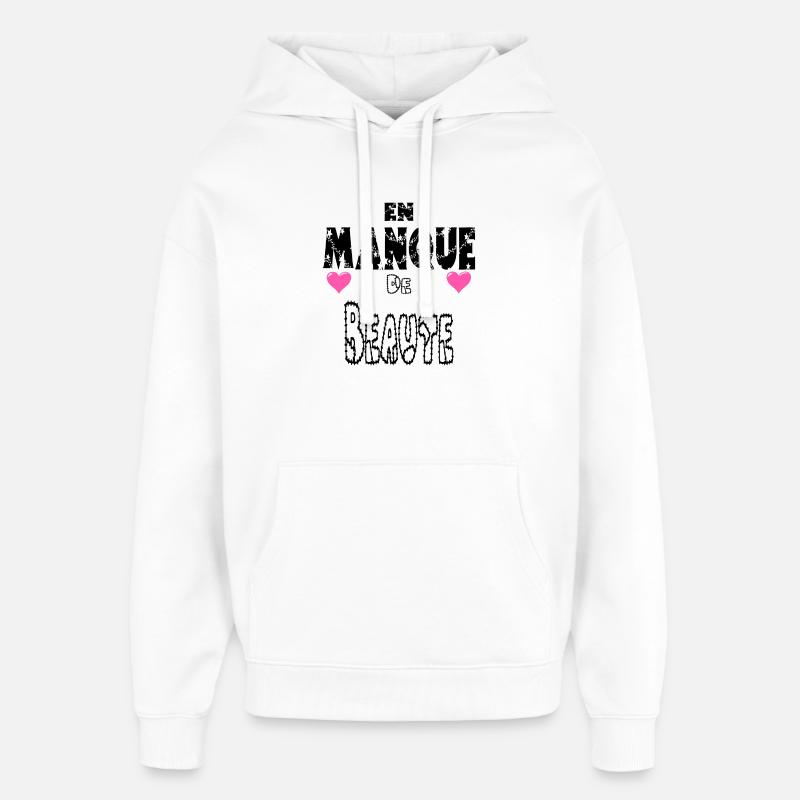 En Manque de Beauté - Sweat à capuche unisexe Stanley/Stella Oversized - blanc