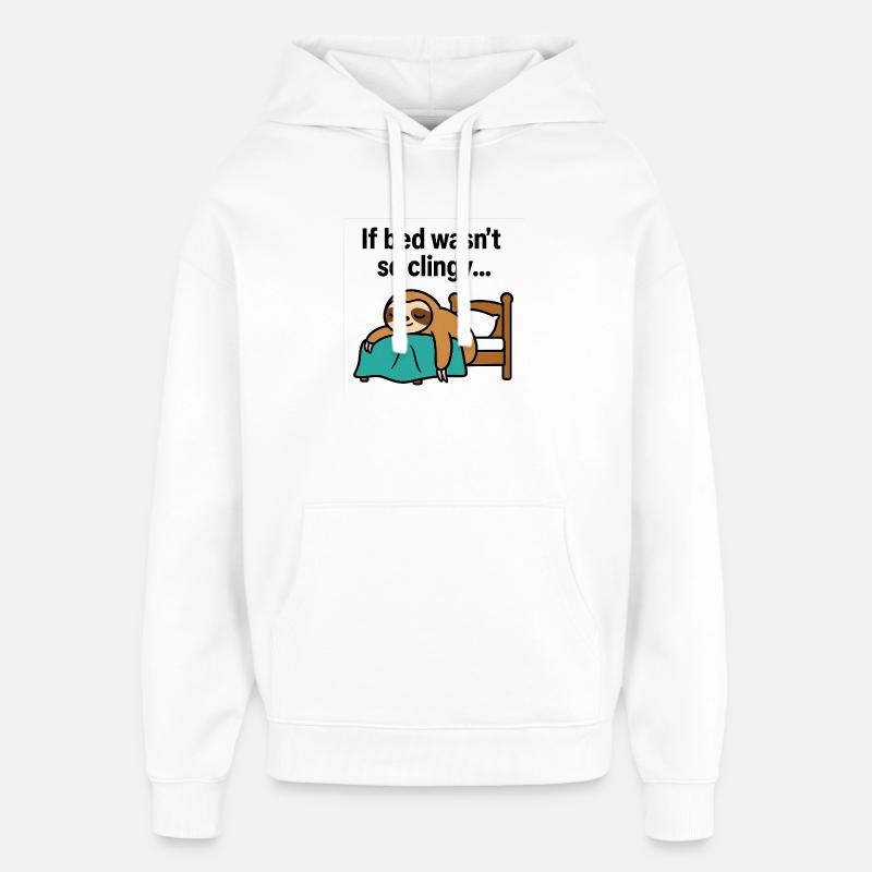 Paresseux du lit collant - Sweat à capuche unisexe Stanley/Stella Oversized - blanc