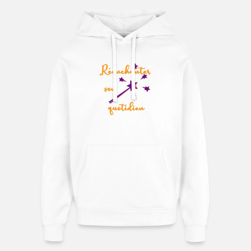 Réenchanter son quotidien - Sweat à capuche unisexe Stanley/Stella Oversized - blanc