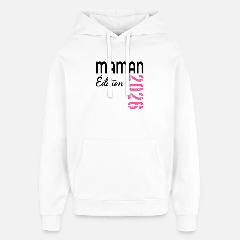 Maman 2026 - Sweat à capuche unisexe Stanley/Stella Oversized - blanc