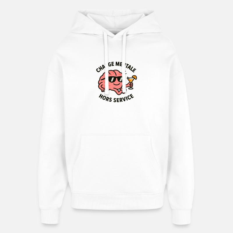 Charge mentale : HORS SERVICE - Sweat à capuche unisexe Stanley/Stella Oversized - blanc