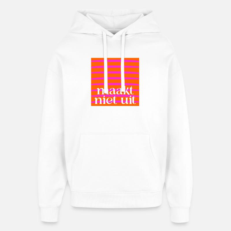 Peu importe - Sweat à capuche unisexe Stanley/Stella Oversized - blanc