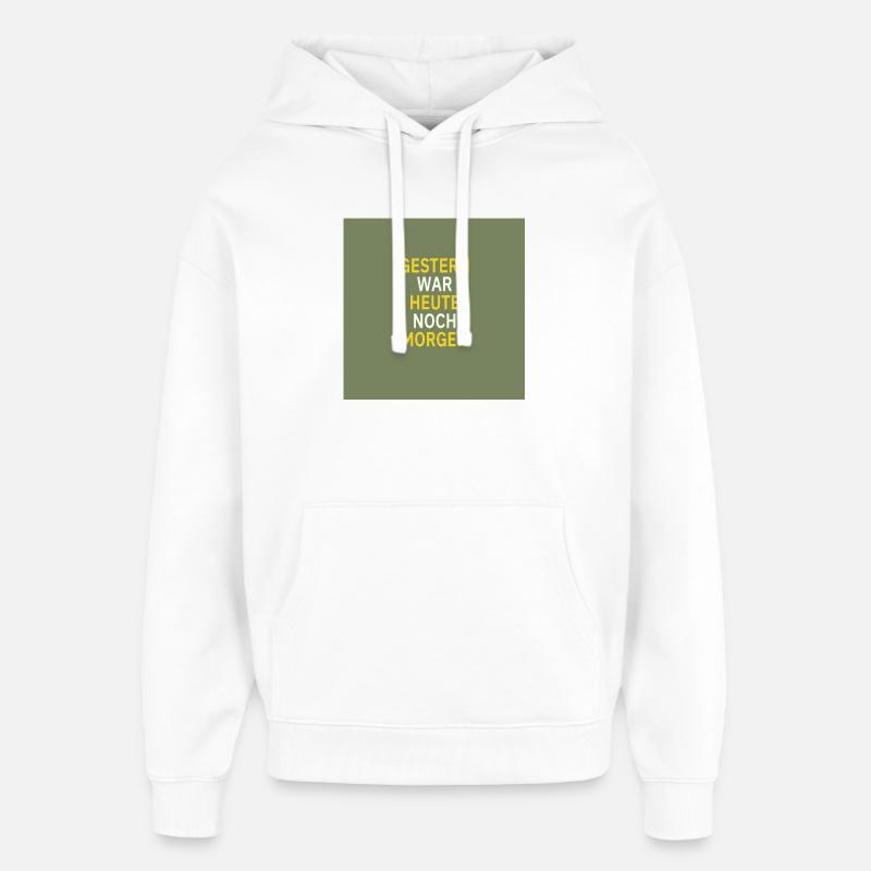 Gestern war heute noch morgen - Oversized Unisex Hoodie von Stanley/Stella - Weiß