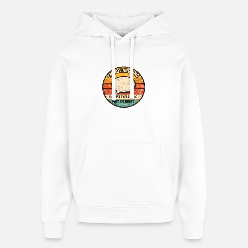 I'm Just Explaining It – Retro Saying - Oversized Unisex Hoodie by Stanley/Stella - white
