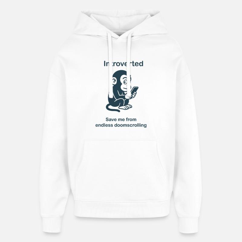 Introvert - Endless doomscrolling - Oversized Unisex Hoodie by Stanley/Stella - white