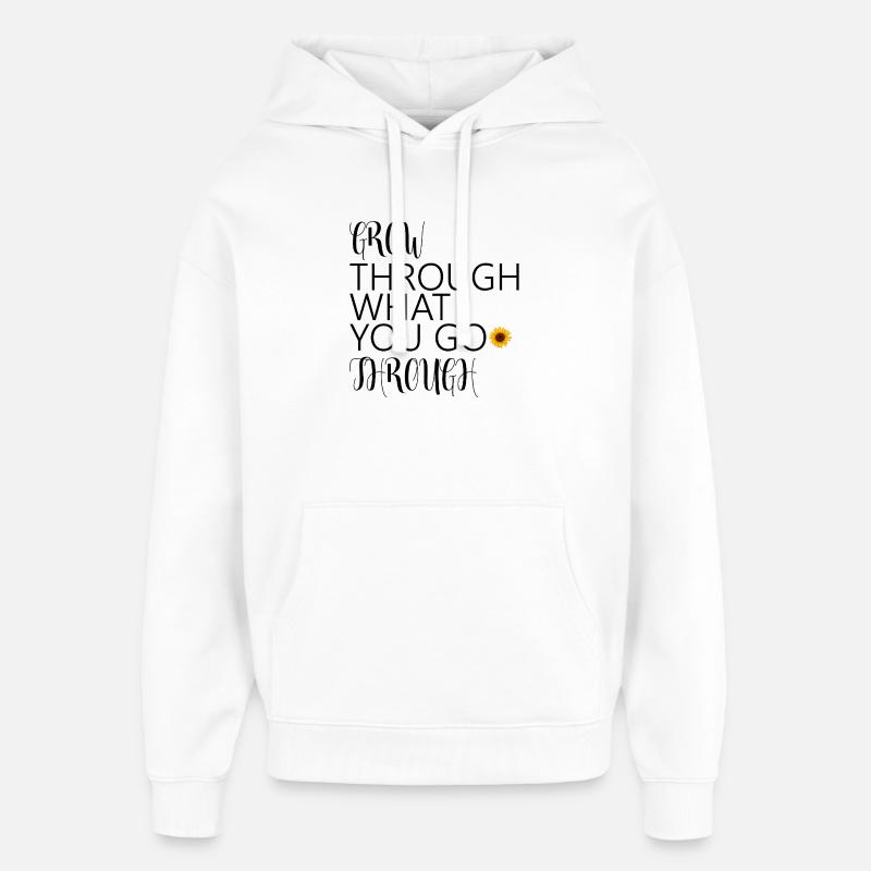 grow through what you go through - Sweat à capuche unisexe Stanley/Stella Oversized - blanc