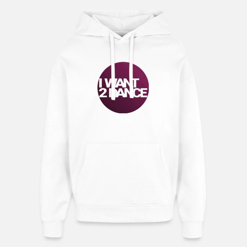 I Want 2 Dance – Circle Design - Oversized Unisex Hoodie by Stanley/Stella - white