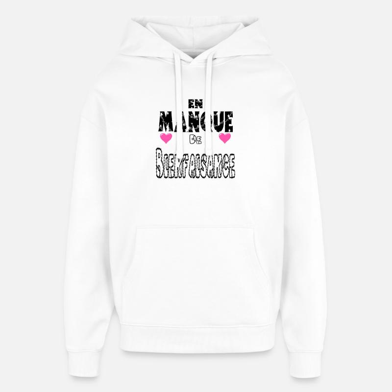  En Manque de Bienfaisance - Sweat à capuche unisexe Stanley/Stella Oversized - blanc