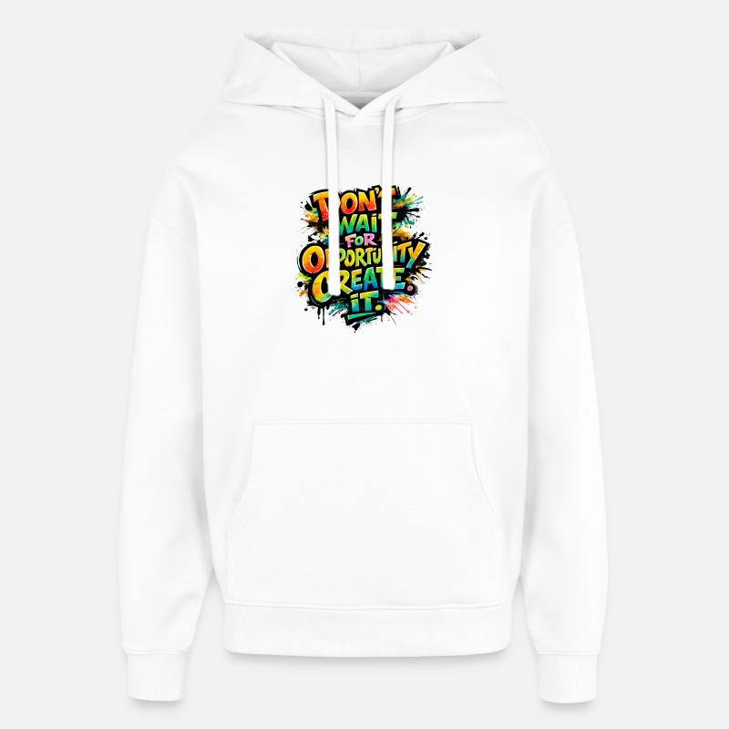 Don-t_wait_ - Oversized Unisex Hoodie by Stanley/Stella - white