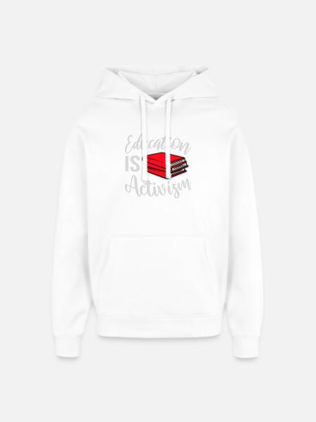 Education Is Activism Bildung Aktivismus Statement - Oversized Unisex Hoodie by Stanley/Stella - white