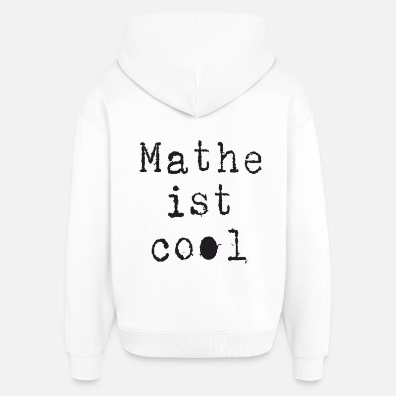 Math - Math is cool - Oversized Unisex Hoodie by Stanley/Stella - white