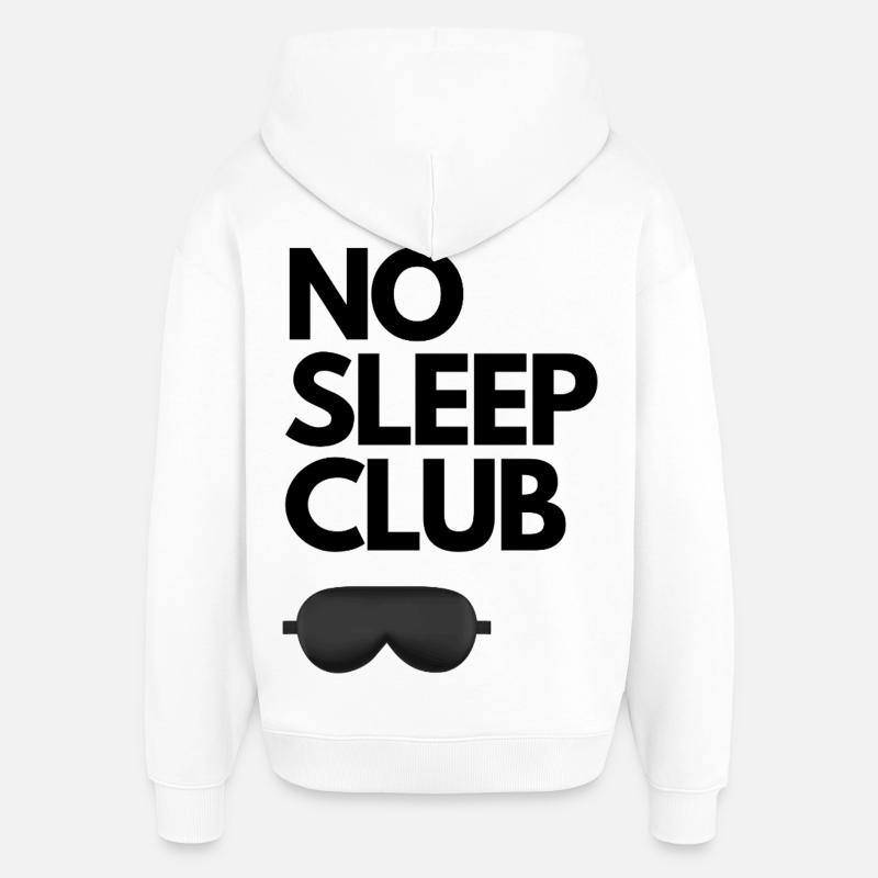 Pas de club de sommeil - Sweat à capuche unisexe Stanley/Stella Oversized - blanc