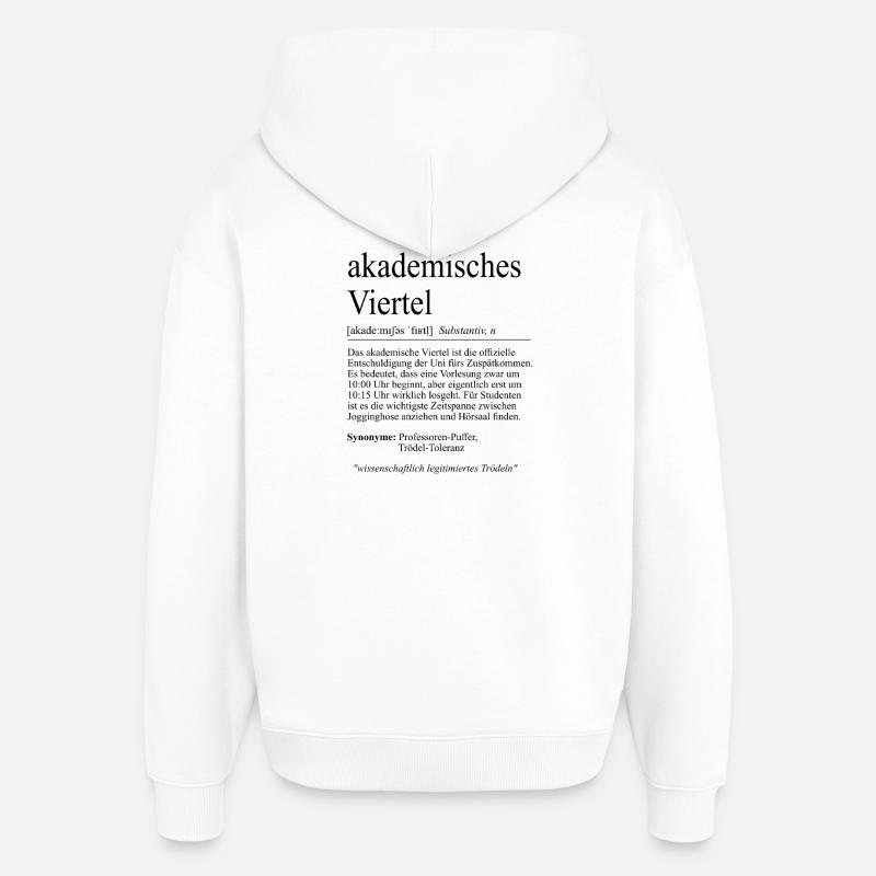Unispruch "akademisches Viertel" Student Studenten - Oversized Unisex Hoodie von Stanley/Stella - Weiß