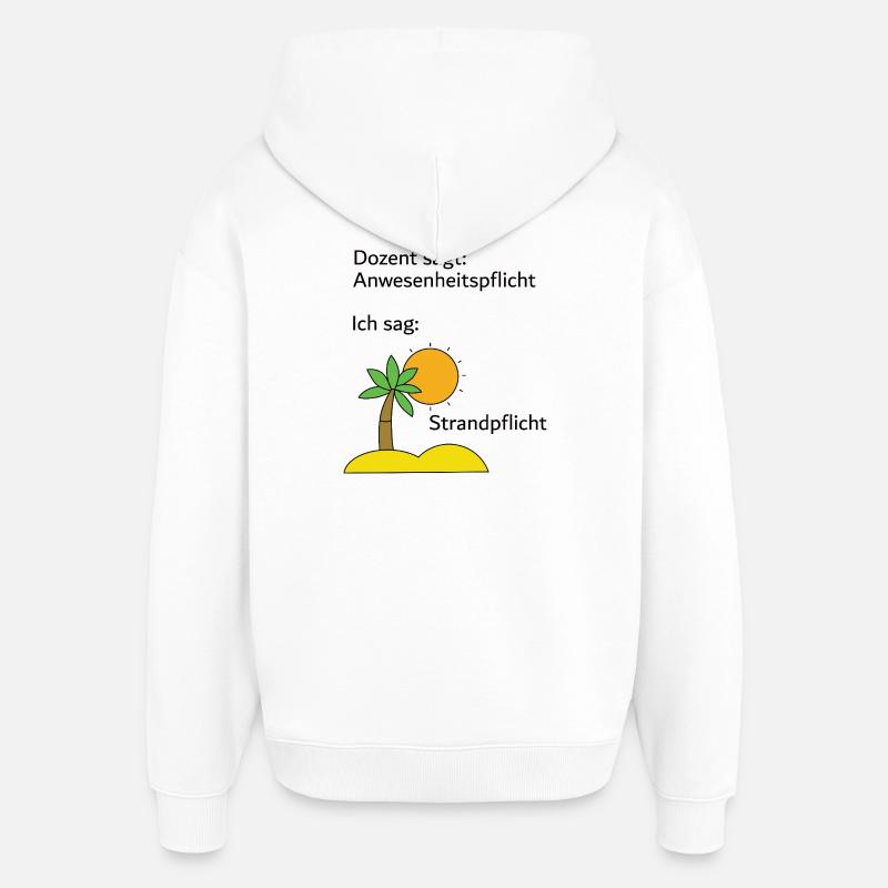 Unispruch "Strandpflicht" Geschenk, Studenten - Oversized Unisex Hoodie von Stanley/Stella - Weiß