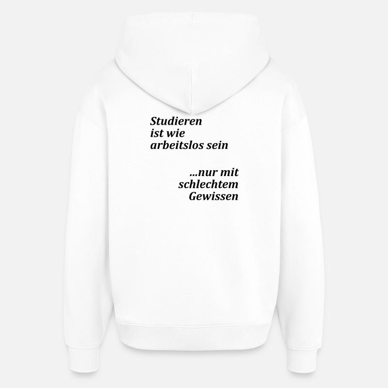 Devise de l’université « Etudier = chômeurs » Etudiants - Sweat à capuche unisexe Stanley/Stella Oversized - blanc
