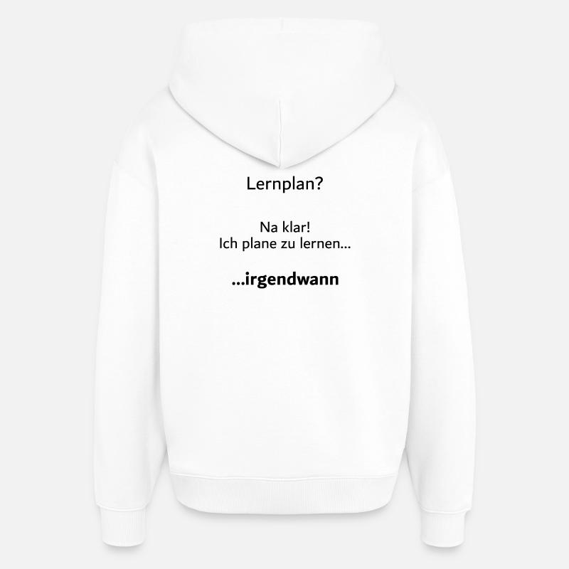 Unispruch "Lernplan?" Student Geschenk, Studenten - Oversized Unisex Hoodie von Stanley/Stella - Weiß