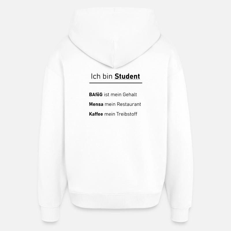 Unispruch "Ich bin Student" Geschenk, Studenten - Oversized Unisex Hoodie von Stanley/Stella - Weiß