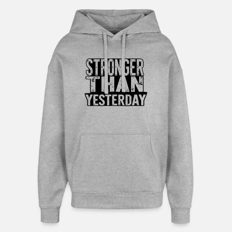 Plus fort qu’hier - Sweat à capuche unisexe Stanley/Stella Oversized - gris chiné