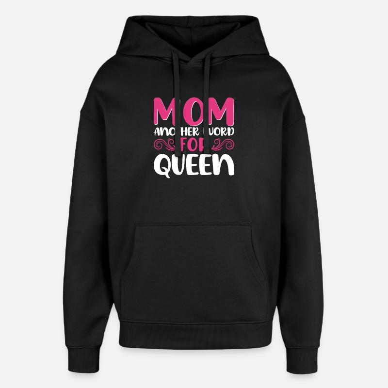 Mutter Königin Spruch Design - Oversized Unisex Hoodie von Stanley/Stella - Schwarz